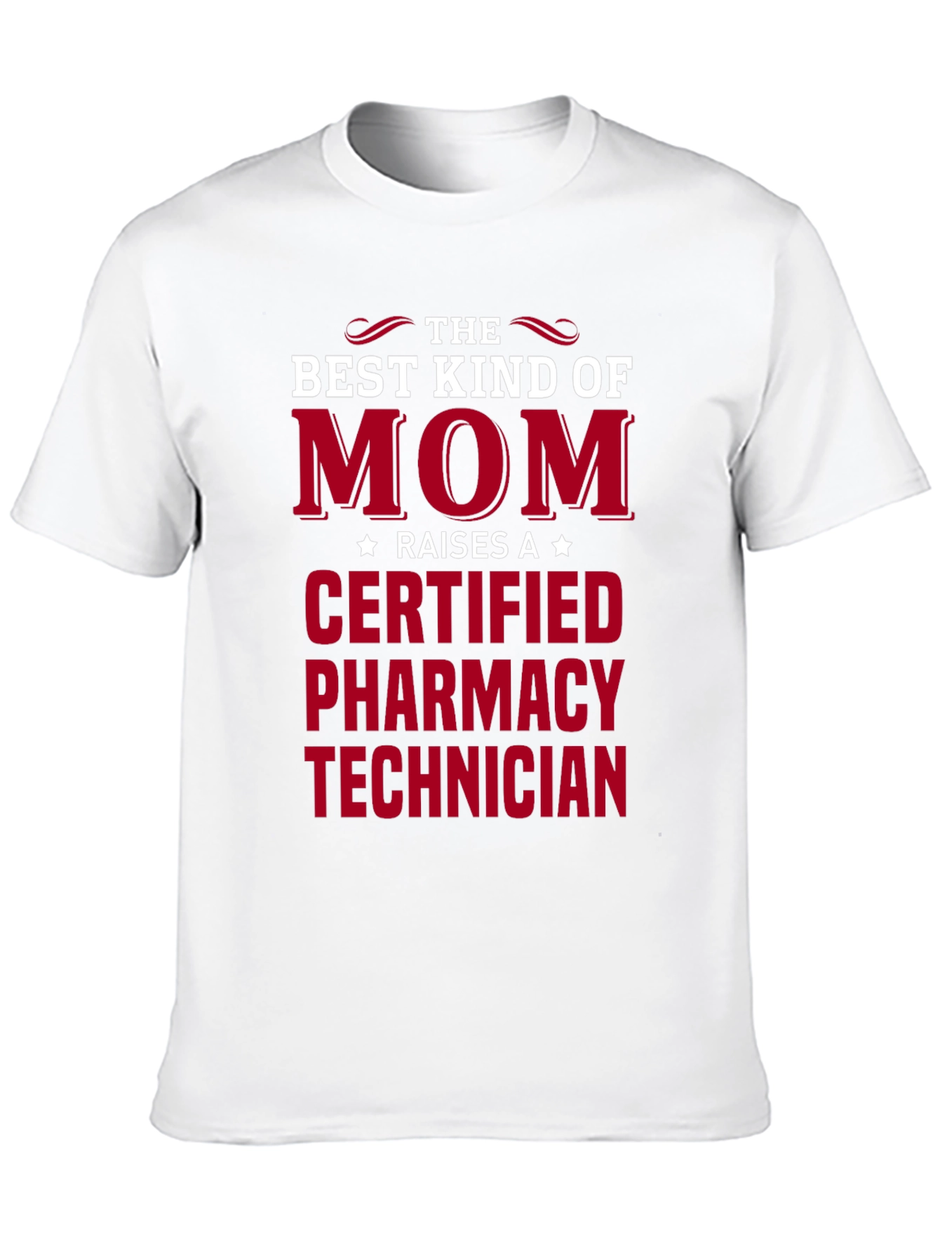 Best Kind of Mom Raises a Pharmacy Technician T-Shirt