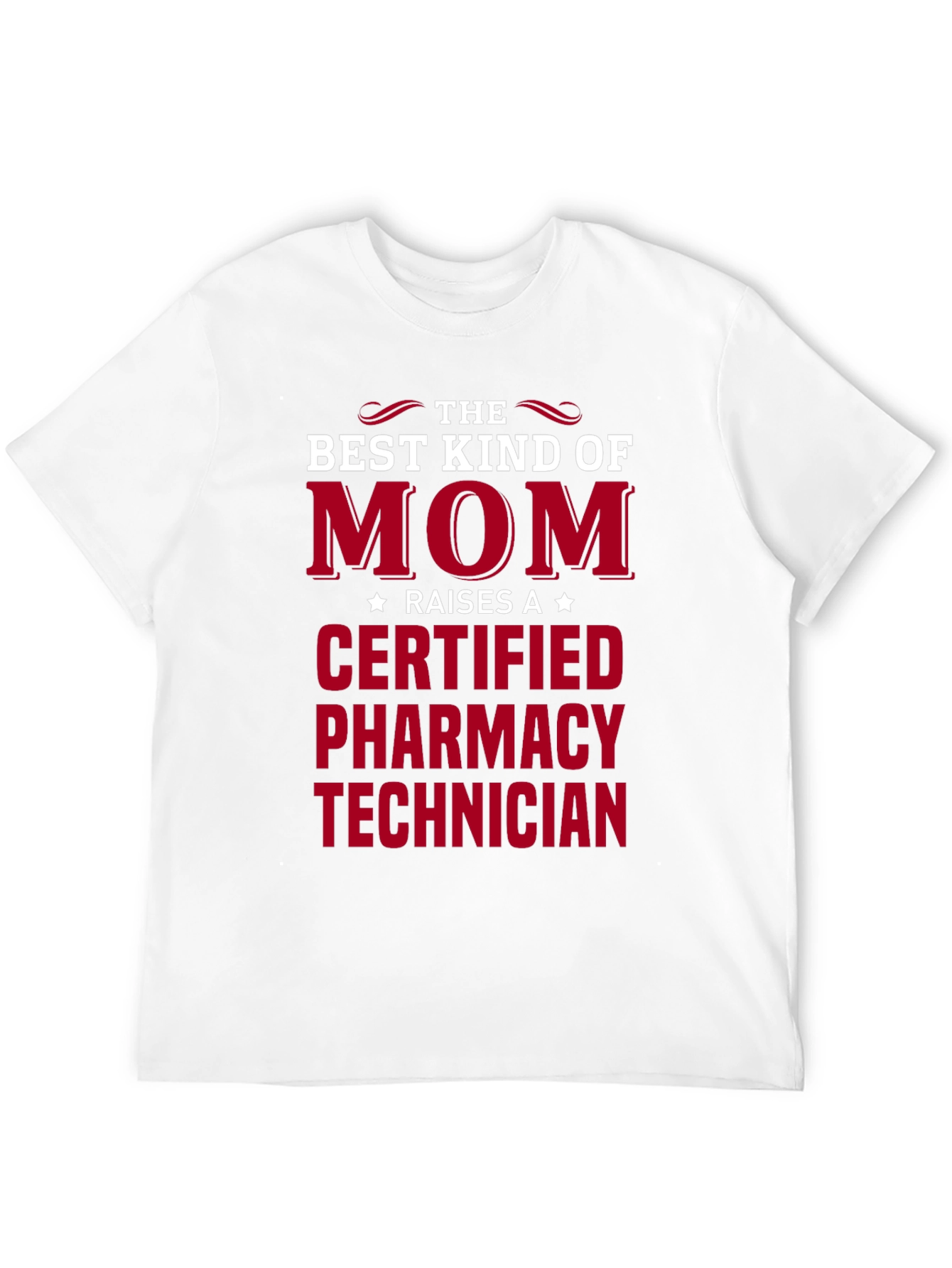 Best Kind of Mom Raises a Pharmacy Technician T-Shirt
