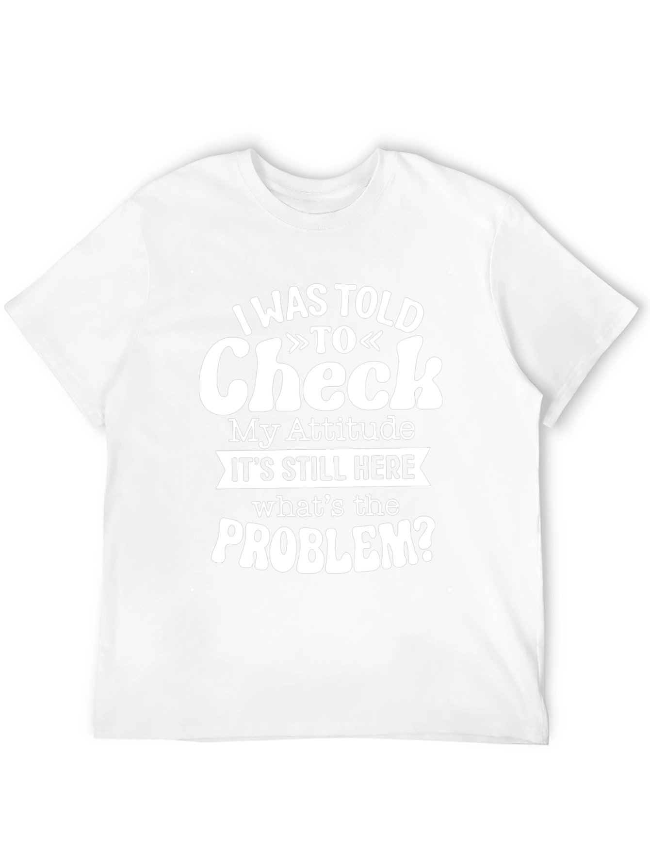 Funny Attitude Check T-Shirt