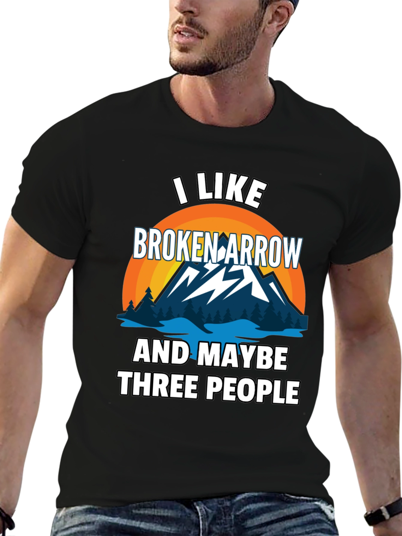 I Like Broken Arrow Maybe 3 People Tee