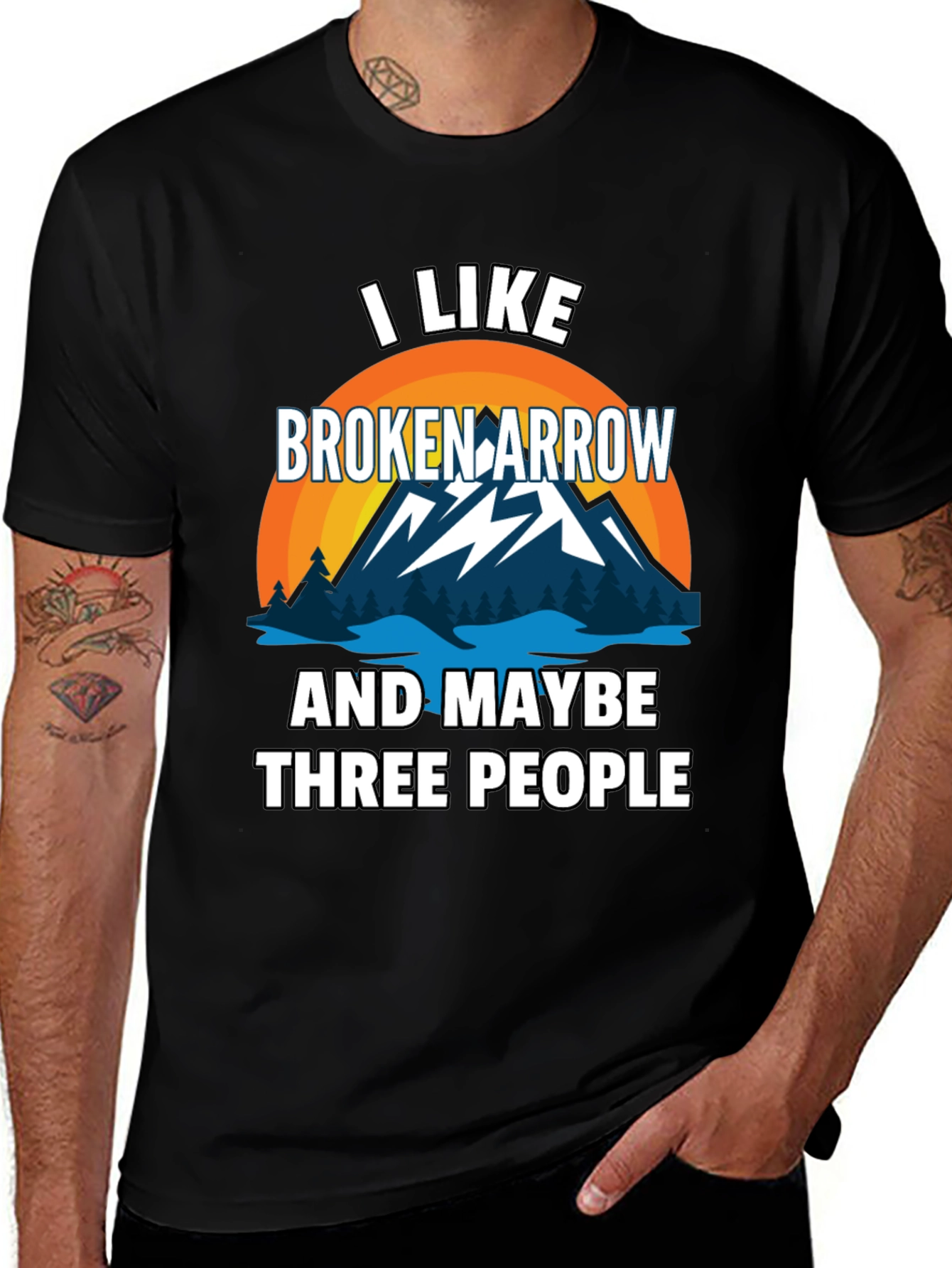 I Like Broken Arrow Maybe 3 People Tee