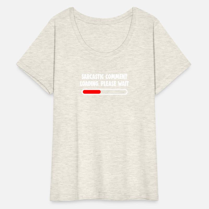 Sarcastic Comment Loading Please Wait