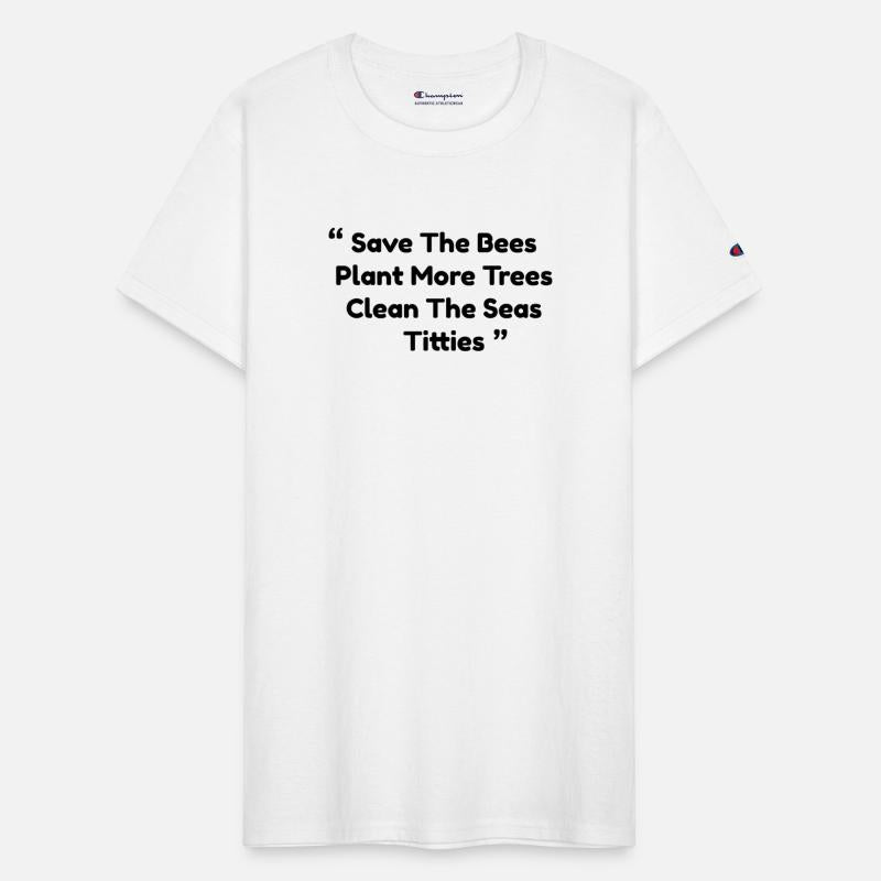 Save The Bees Plant More Trees Clean The Seas