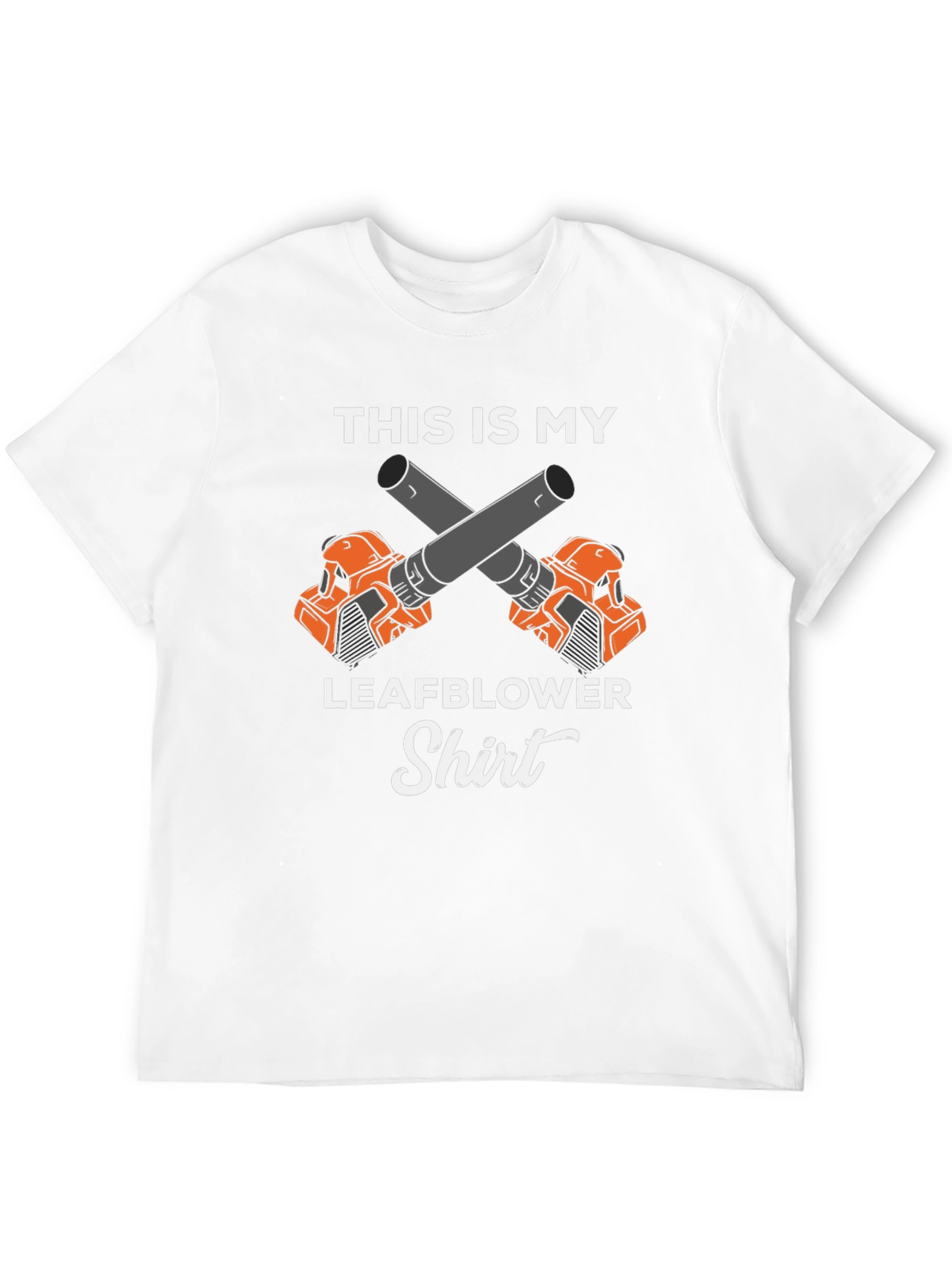 Leaf Blower Shirt - This Is My Leafblower Shirt