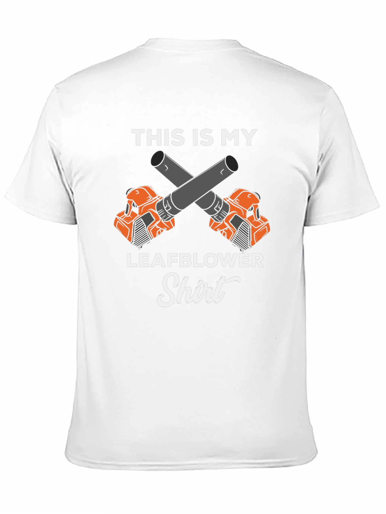 Leaf Blower Shirt - This Is My Leafblower Shirt