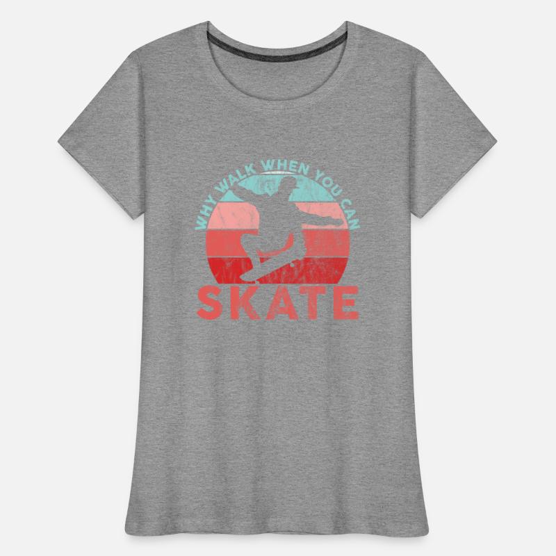 Skater Why Walk When You Can Skate Skateboarder