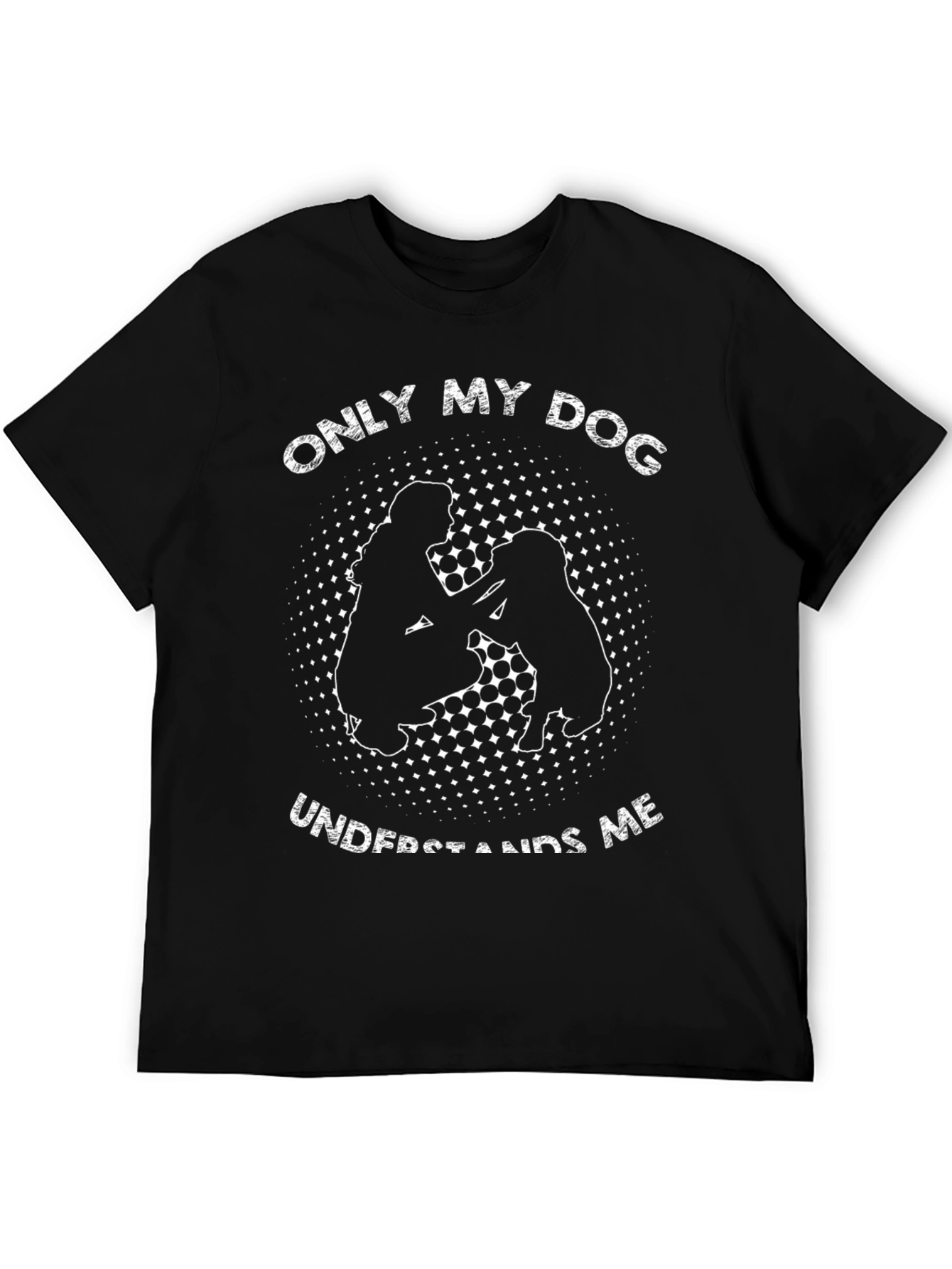 Only My Dog Understands Me Black T-Shirt