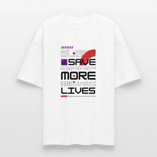 Sleep Less, Save More Lives – Bold Statement for R