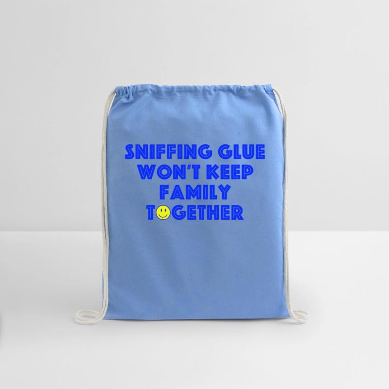 Sniffing Glue Won't Keep Family Together