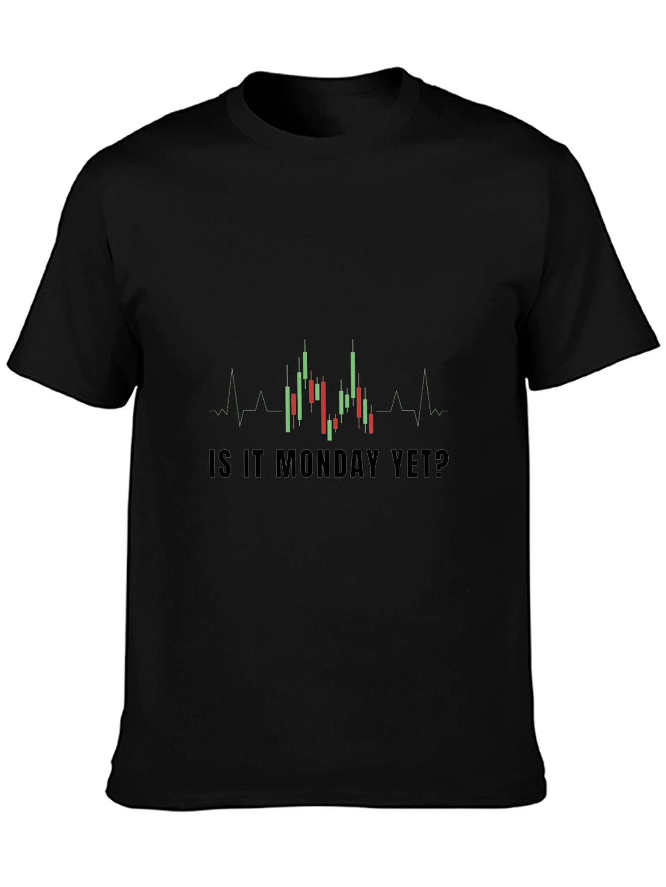Is It Monday Yet? Stock Trader T-Shirt