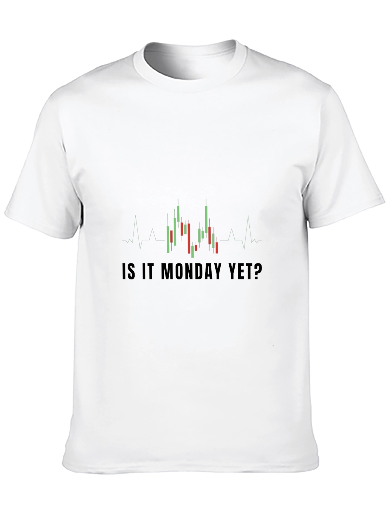 Is It Monday Yet? Stock Trader T-Shirt