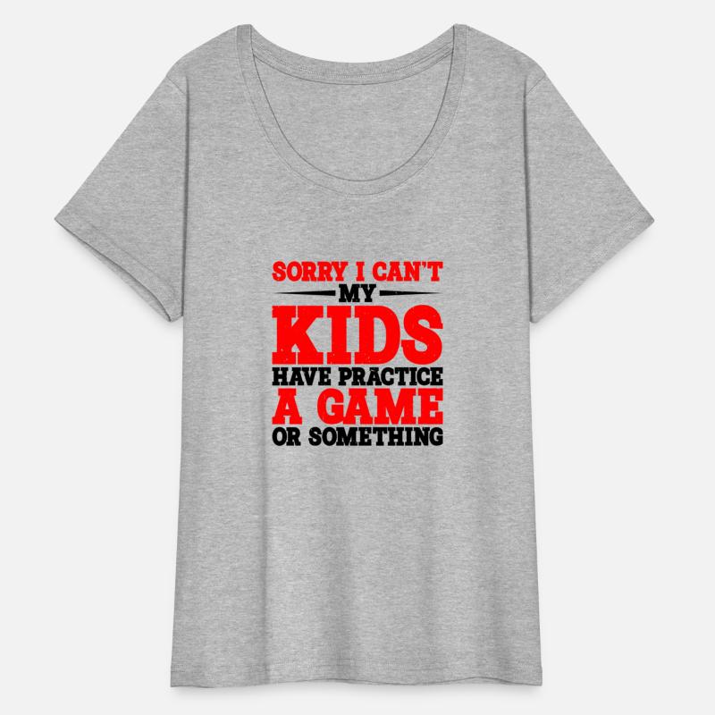 Sorry I Can'T My Have Practice A Game Or Something