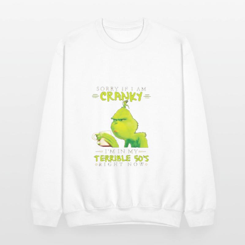Sorry If I Am Cranky I'm In My Terrible 50's Right