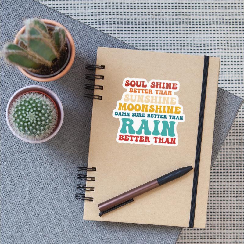 SOUL SHINE BETTER THAN SUNSHINE BETTER