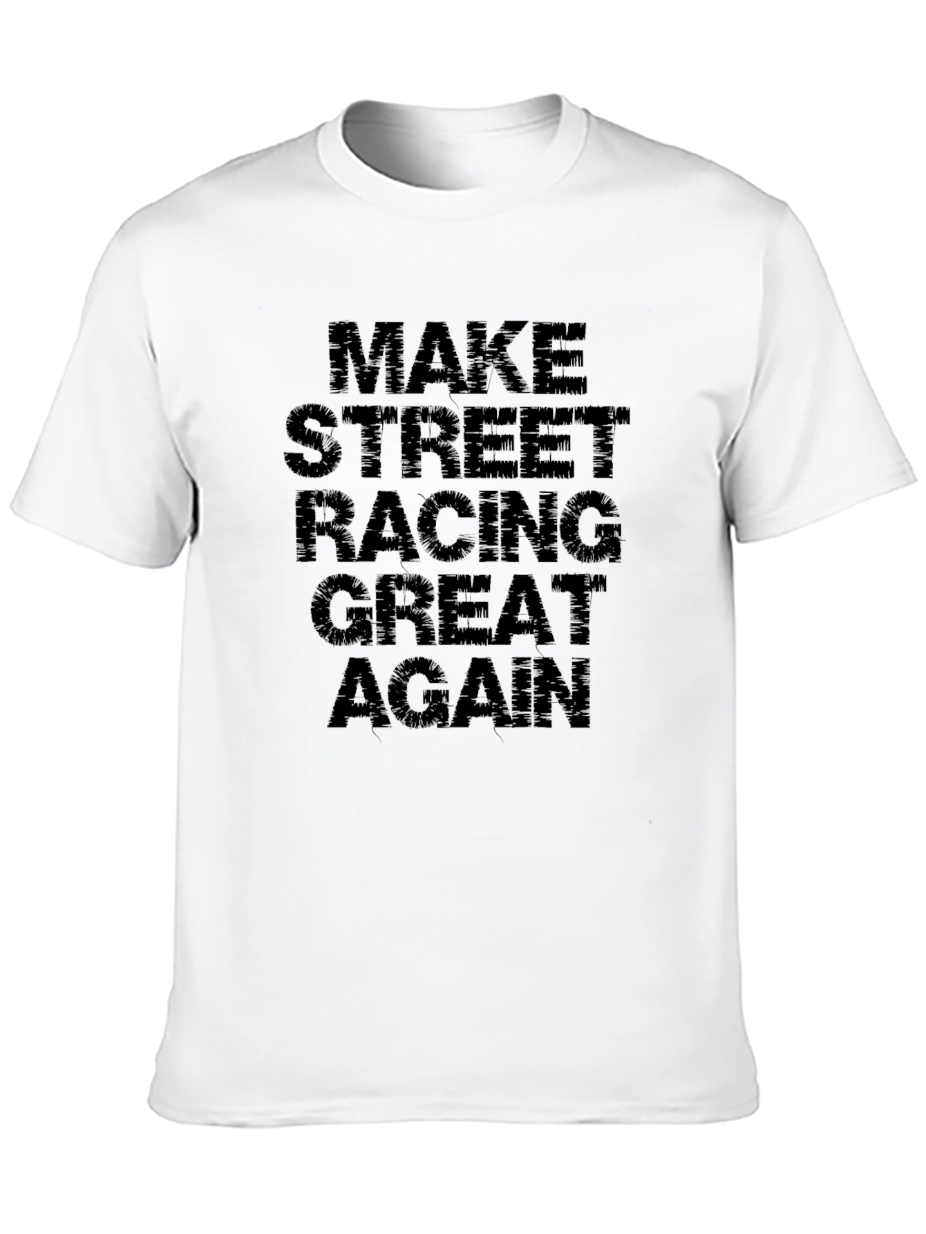 Make Street Racing Great Again T-Shirt