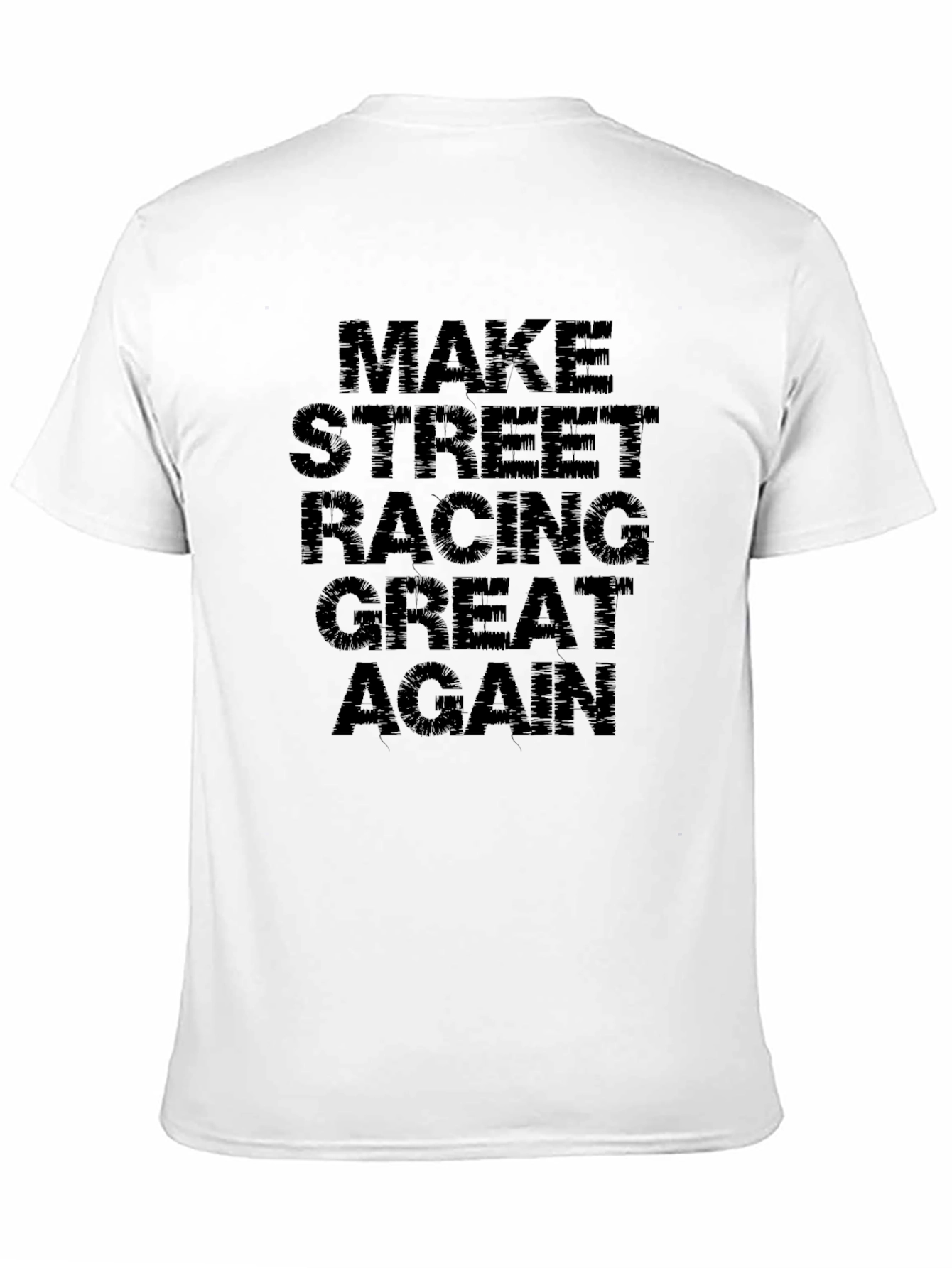 Make Street Racing Great Again T-Shirt