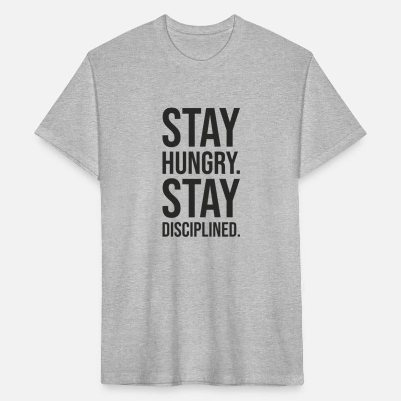 Stay Hungry Stay Disciplined - Gym Hustle Success