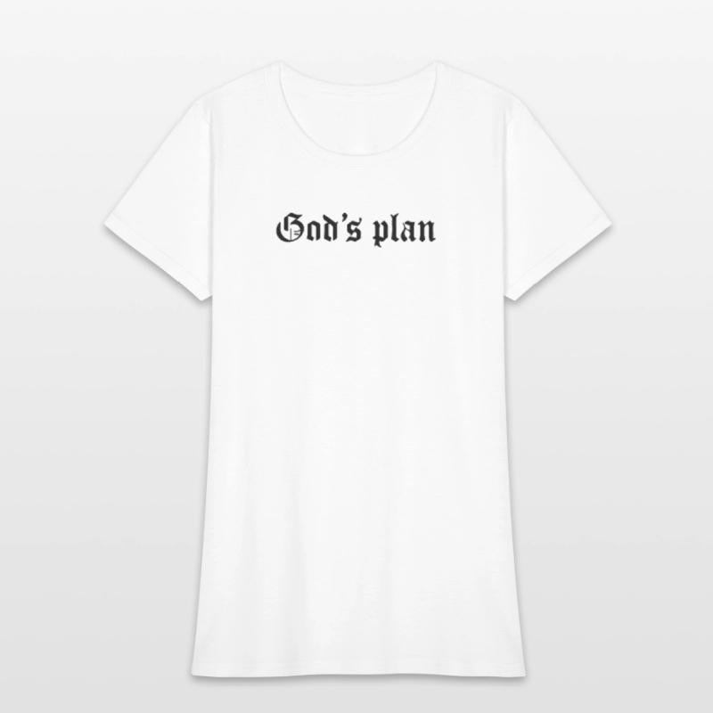 Streetwear : God's Plan Quote For Streetwear Lover