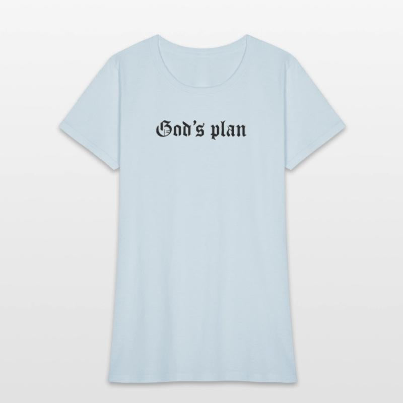 Streetwear : God's Plan Quote For Streetwear Lover