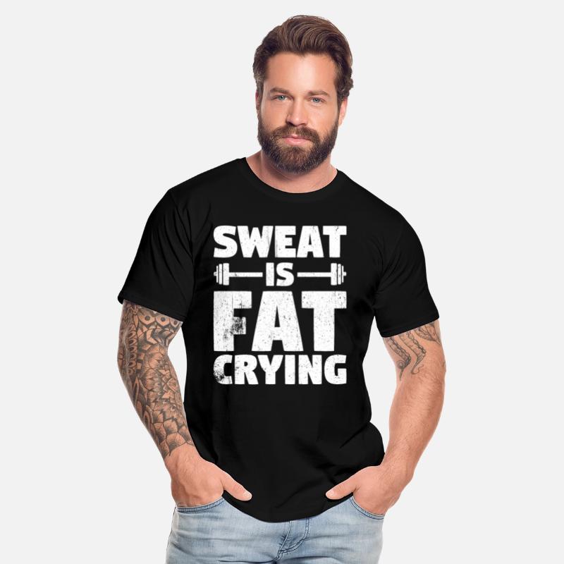 Sweat Is Fat Crying Fitness & Gym Weight Loss