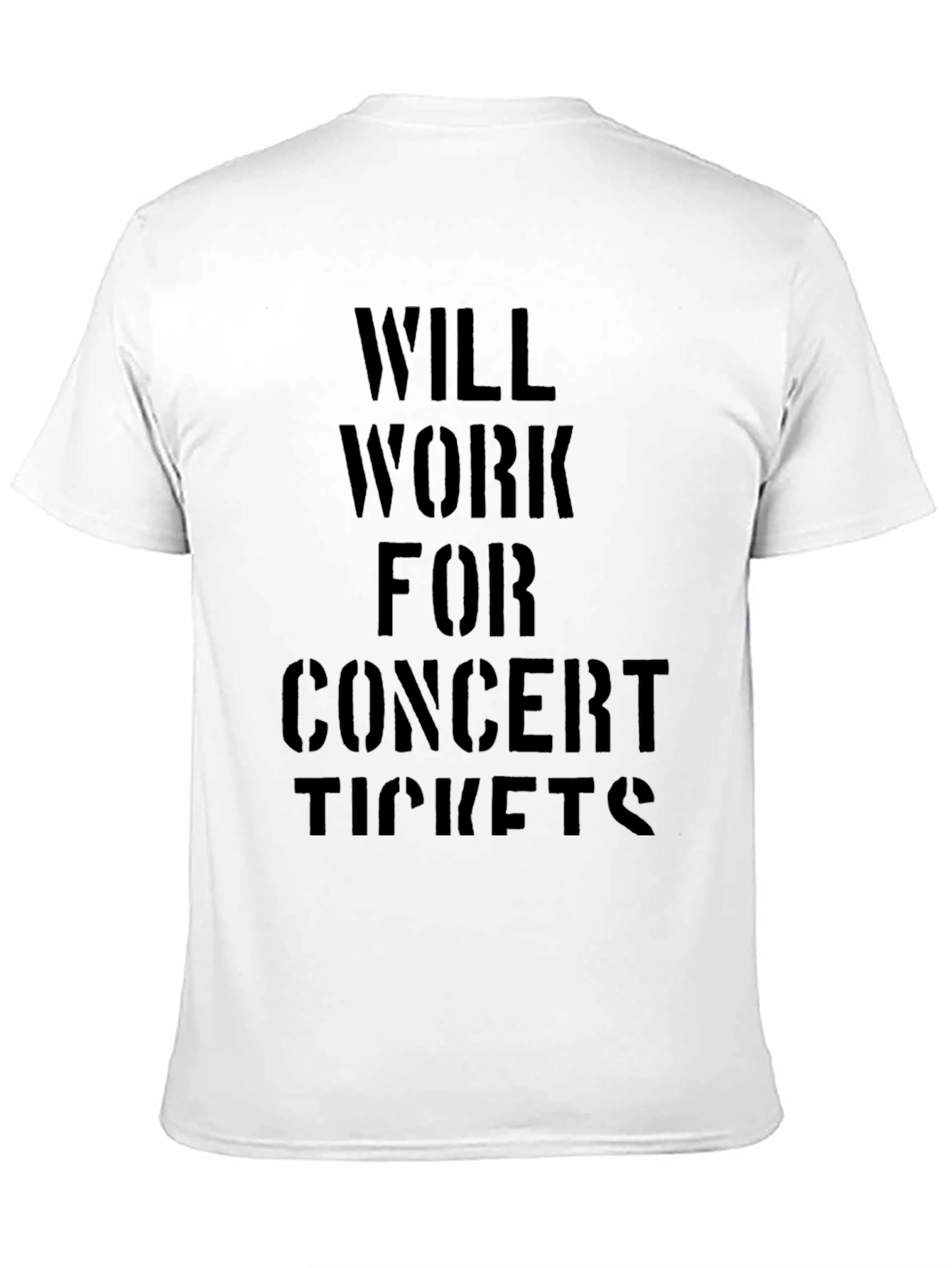 Will Work for Concert Tickets Black T-Shirt