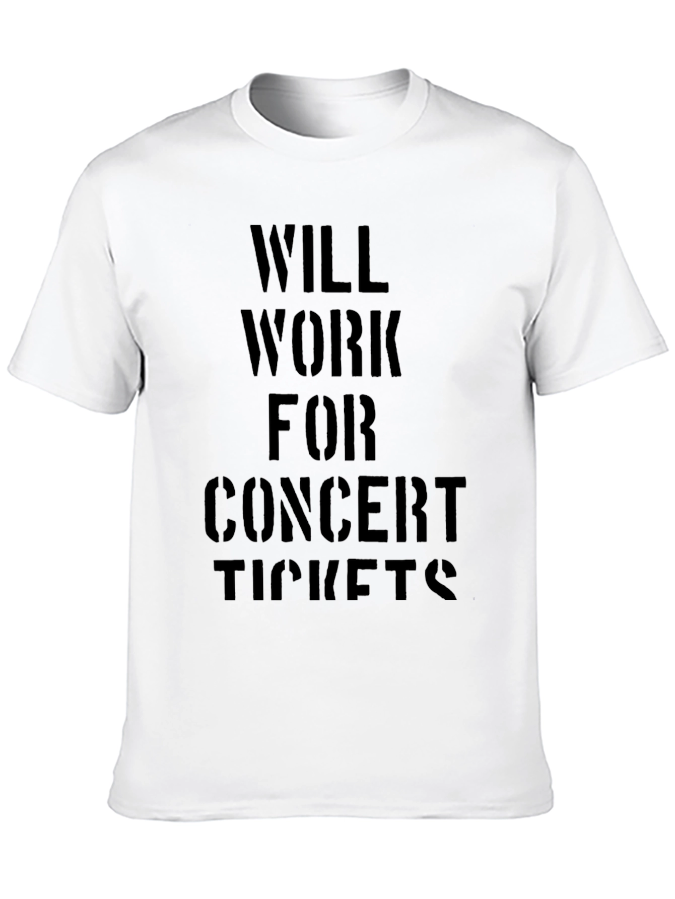 Will Work for Concert Tickets Black T-Shirt