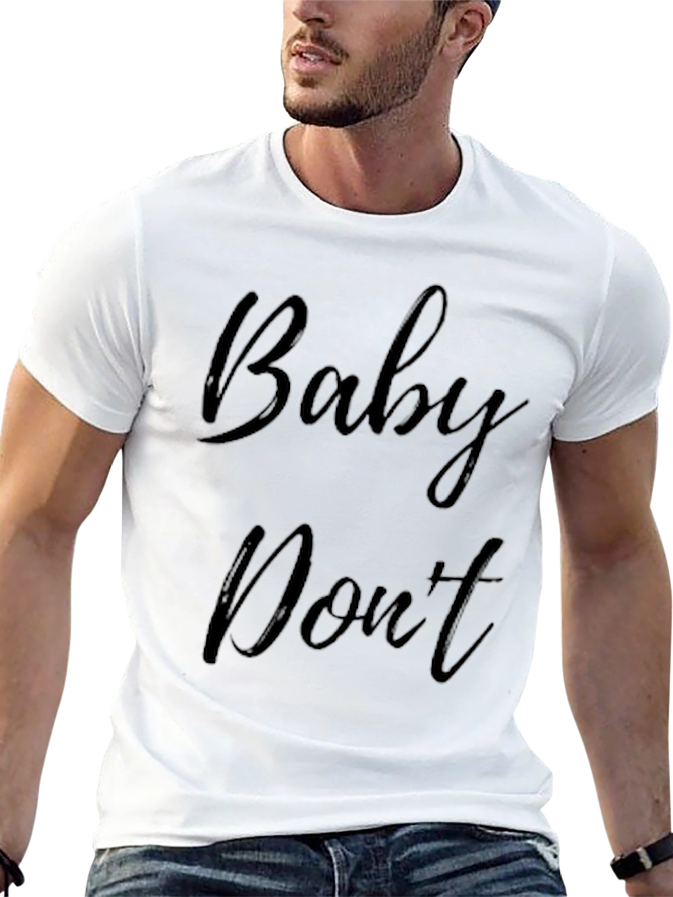 Baby Dont Graphic Tee - Soft Cotton Blend