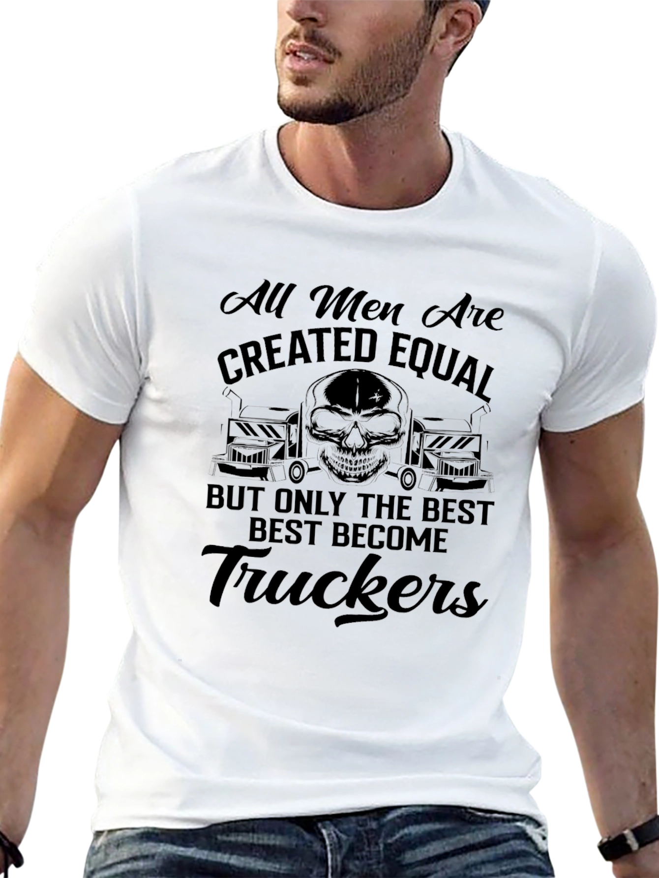 Trucker T-Shirt: All Men Are Created Equal Tee