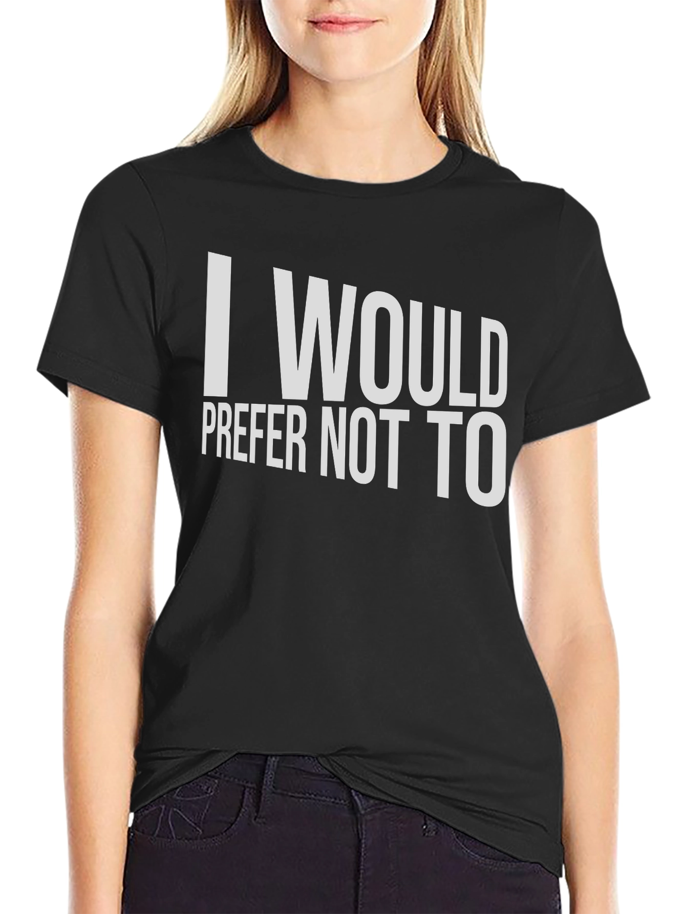 I Would Prefer Not To T-Shirt - Classic Tee