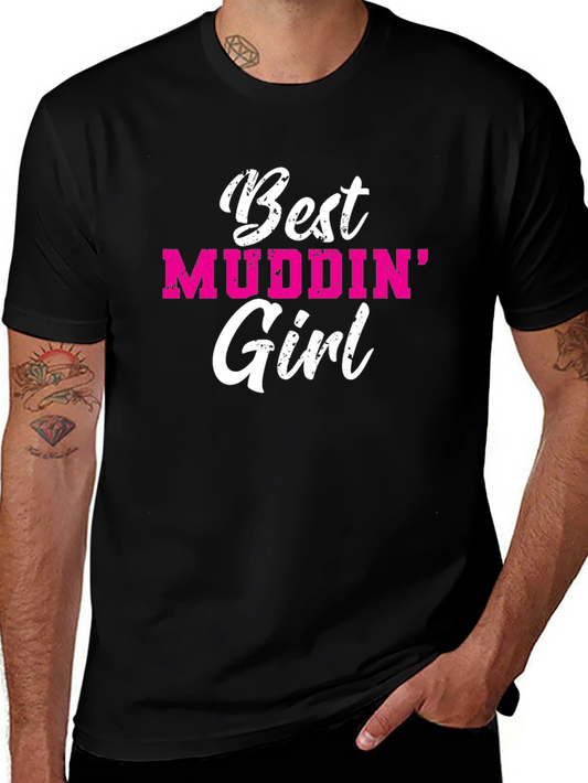 Best Muddin Girl T-Shirt