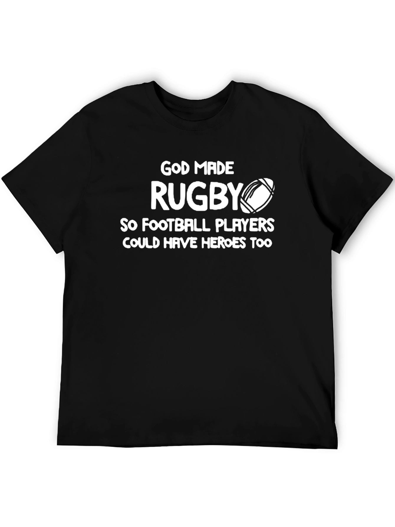 God Made Rugby T-Shirt - Football Player Heroes Tee