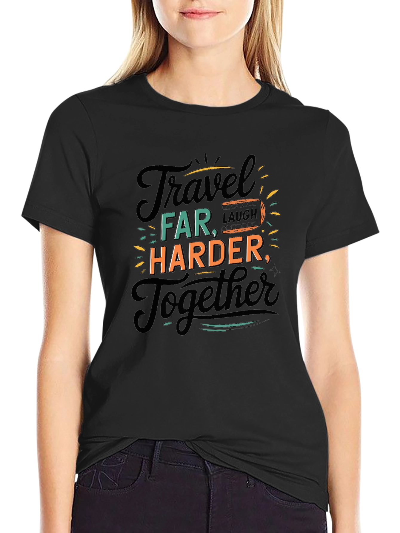 Travel Far T-Shirt - Laugh Harder Together - Black