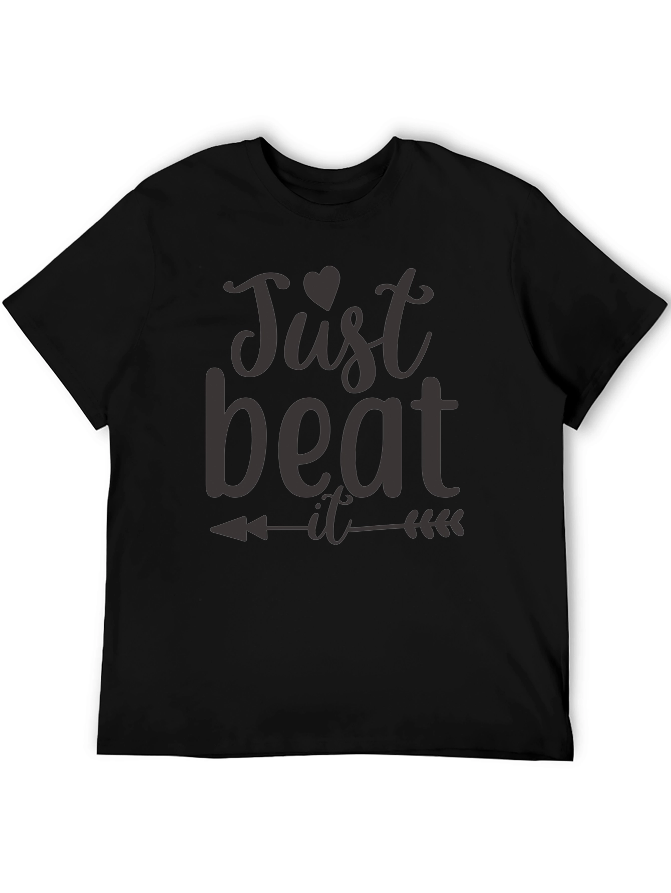 Just Beat It Mens T-Shirt