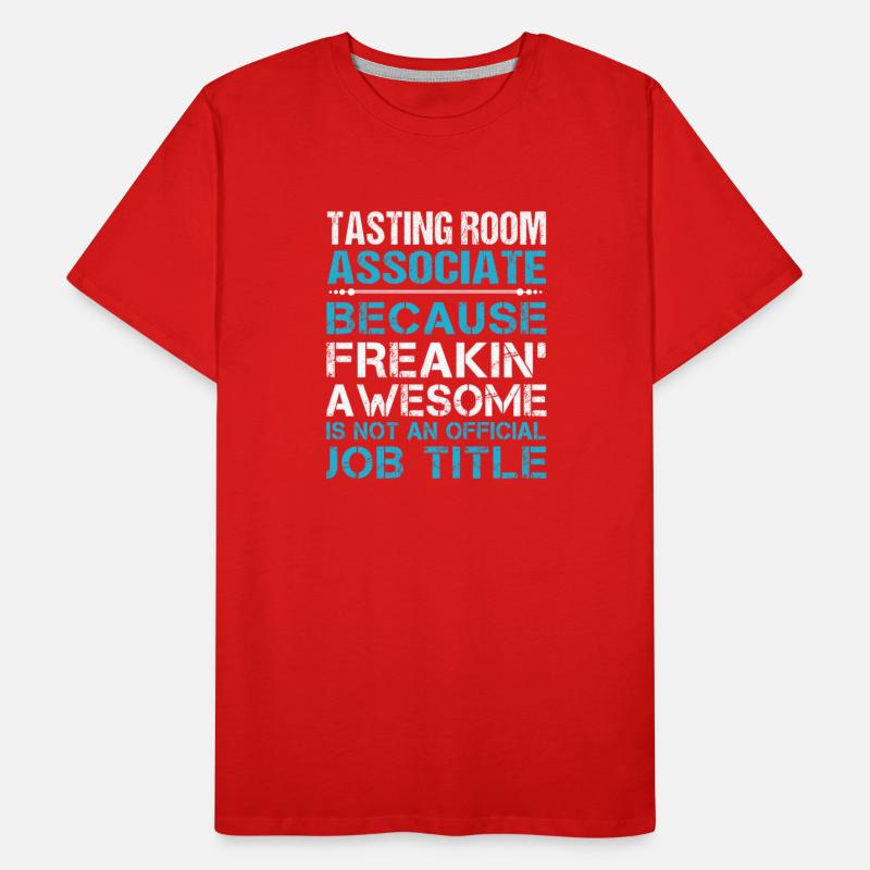 Tasting Room Associate T Shirt - Freaking Awesome