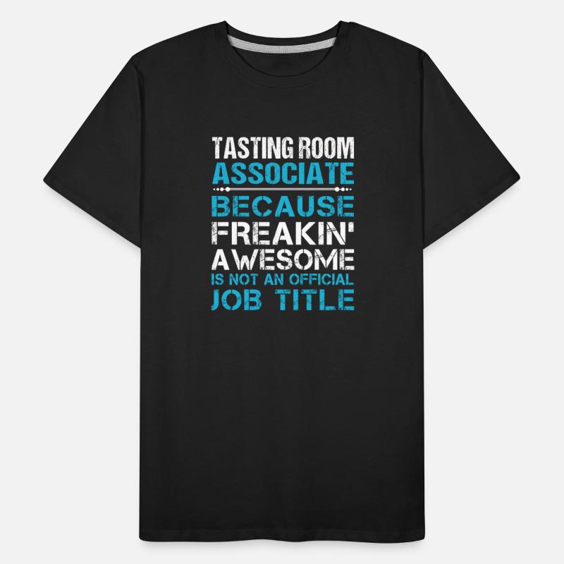 Tasting Room Associate T Shirt - Freaking Awesome