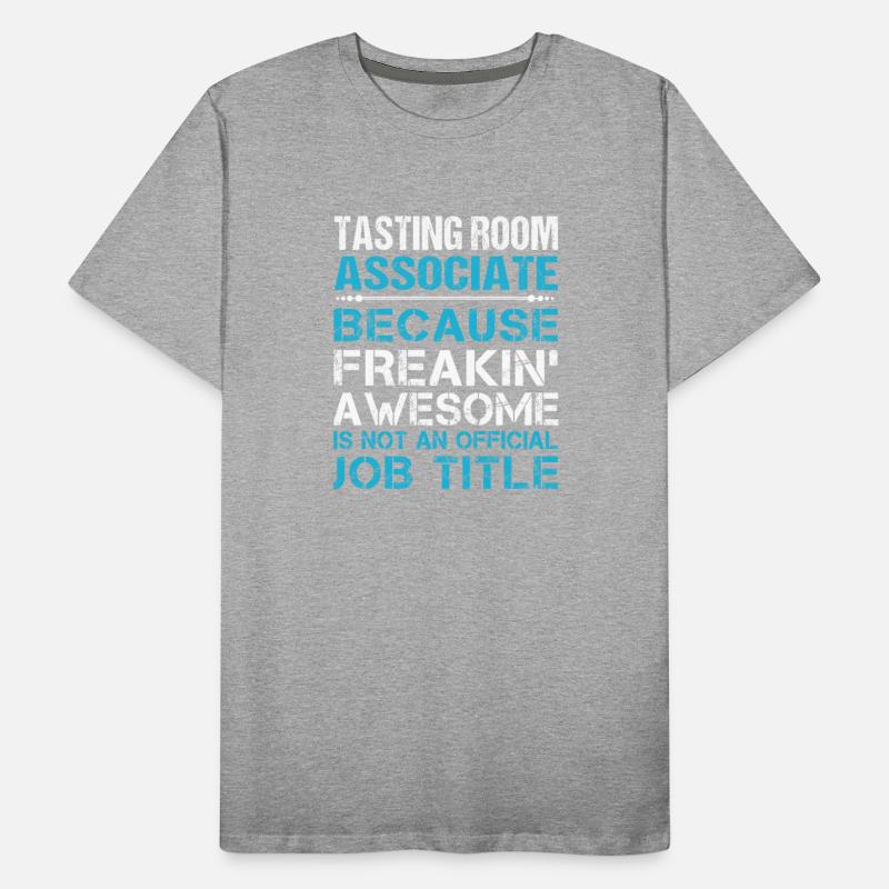 Tasting Room Associate T Shirt - Freaking Awesome