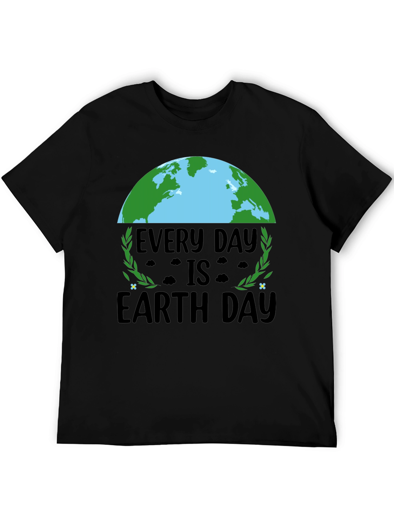 Every Day Is Earth Day T-Shirt
