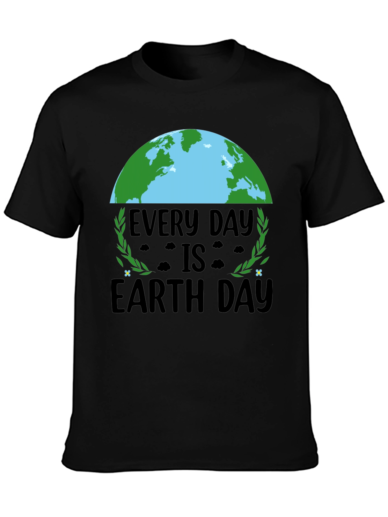 Every Day Is Earth Day T-Shirt