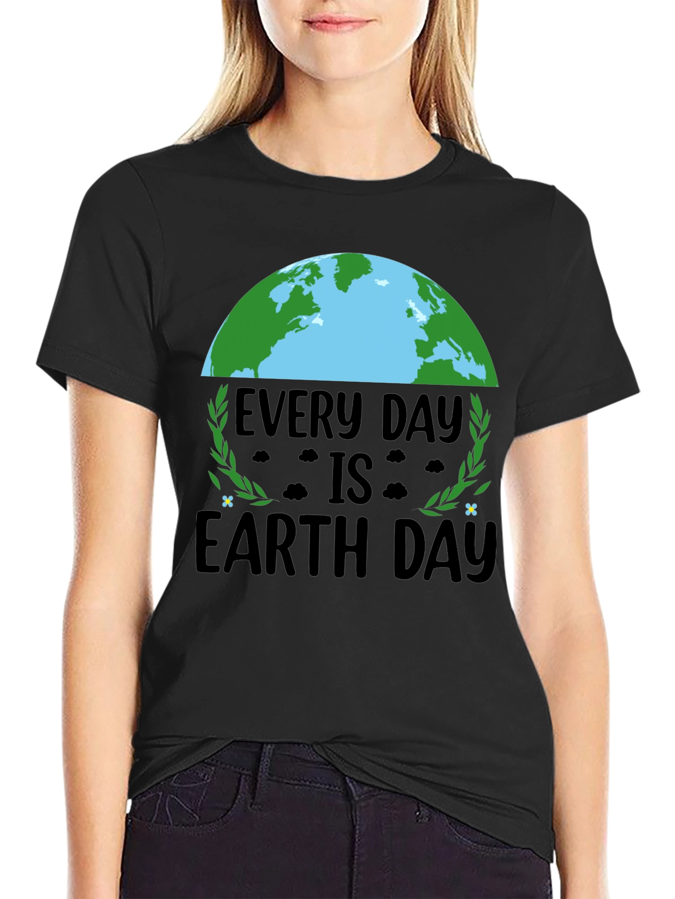 Every Day Is Earth Day T-Shirt