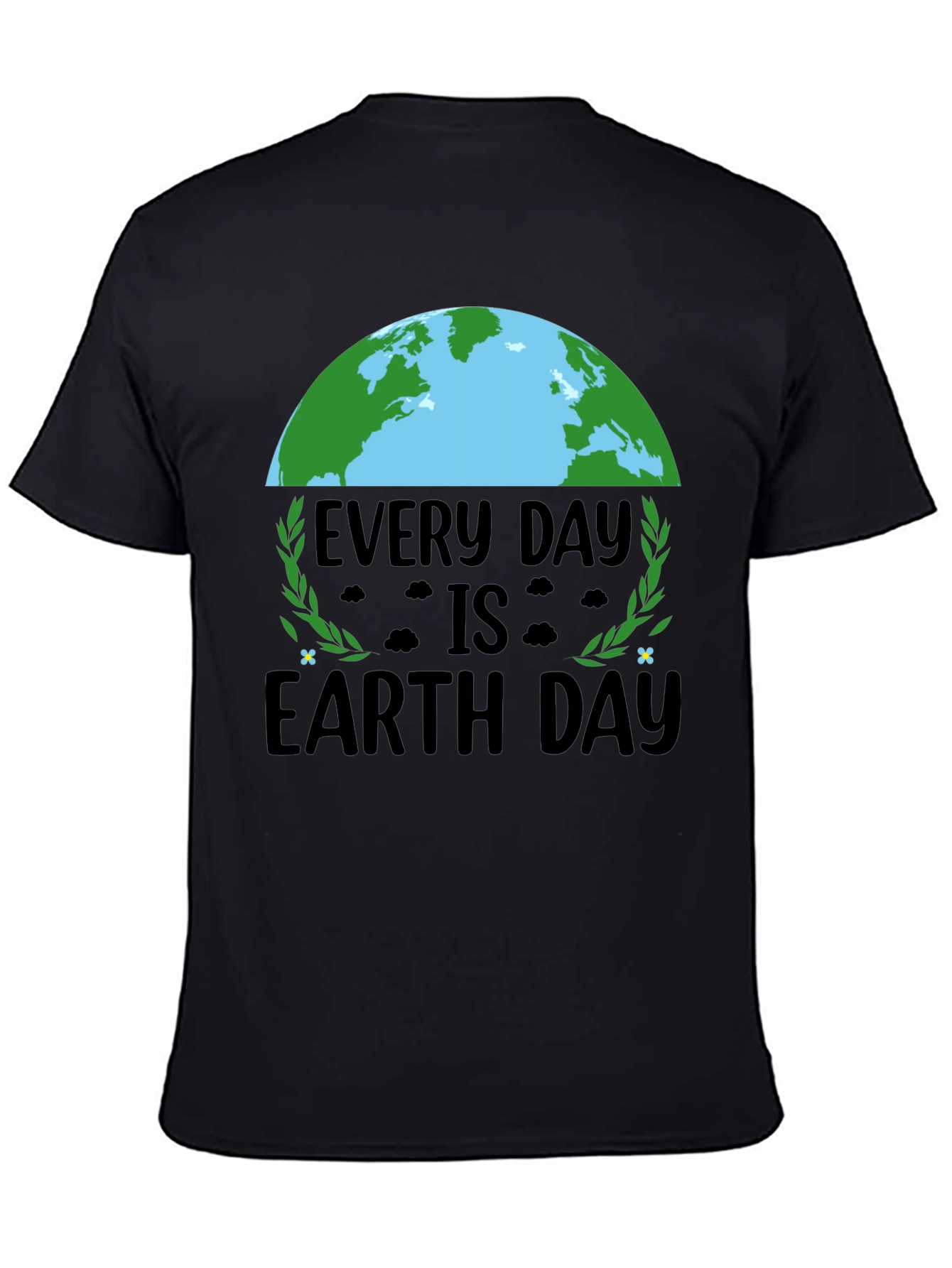 Every Day Is Earth Day T-Shirt