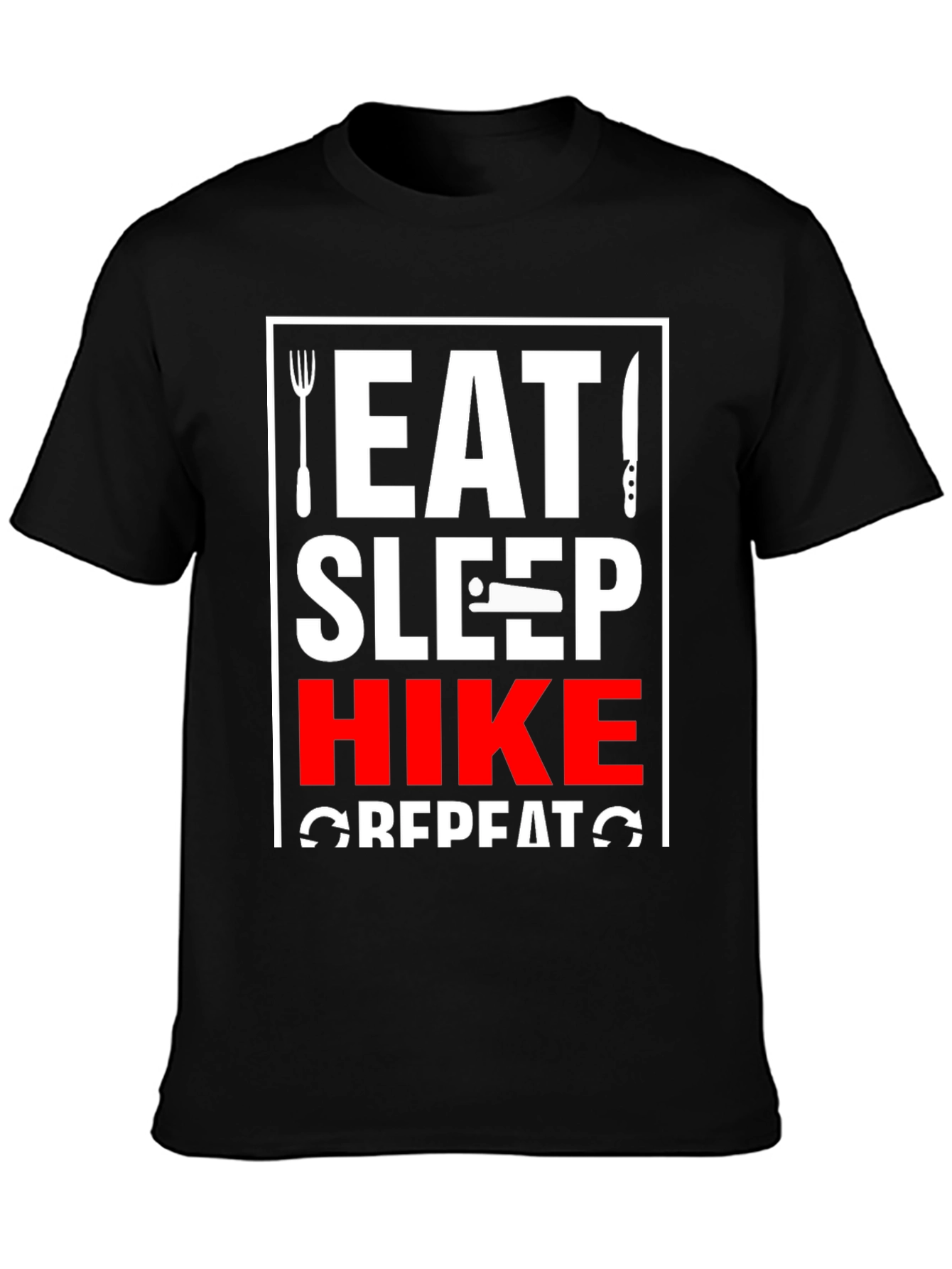 Eat Sleep Hike Repeat T-Shirt - Adventure Ready!