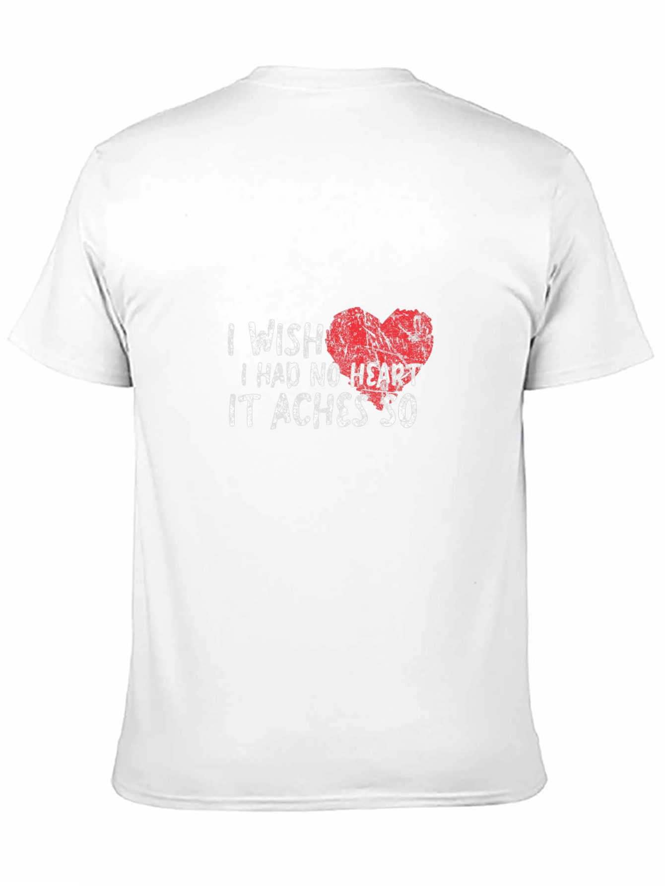 I Wish I Had No Heart T-Shirt