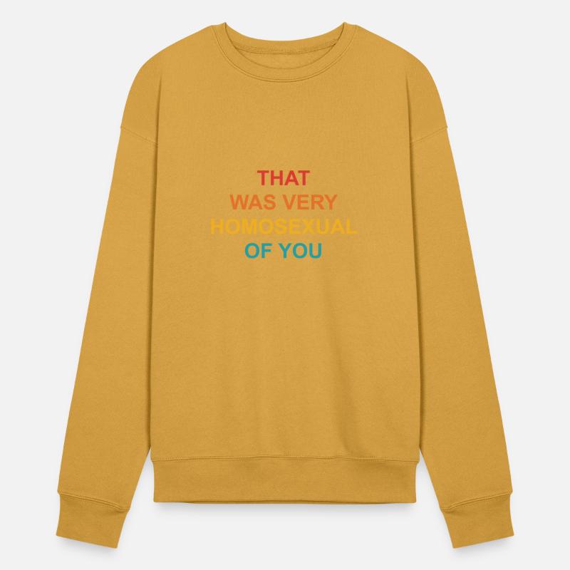 That Was Very Homosexual Of You