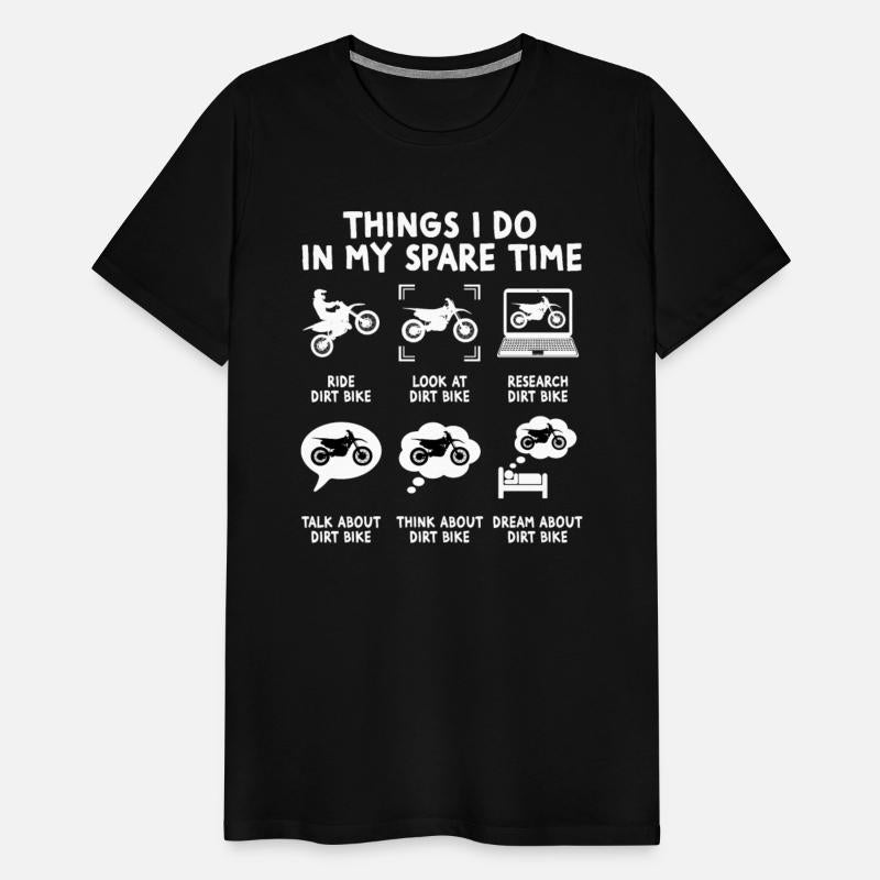 Things I Do In My Spare Time Funny Dirt Bike