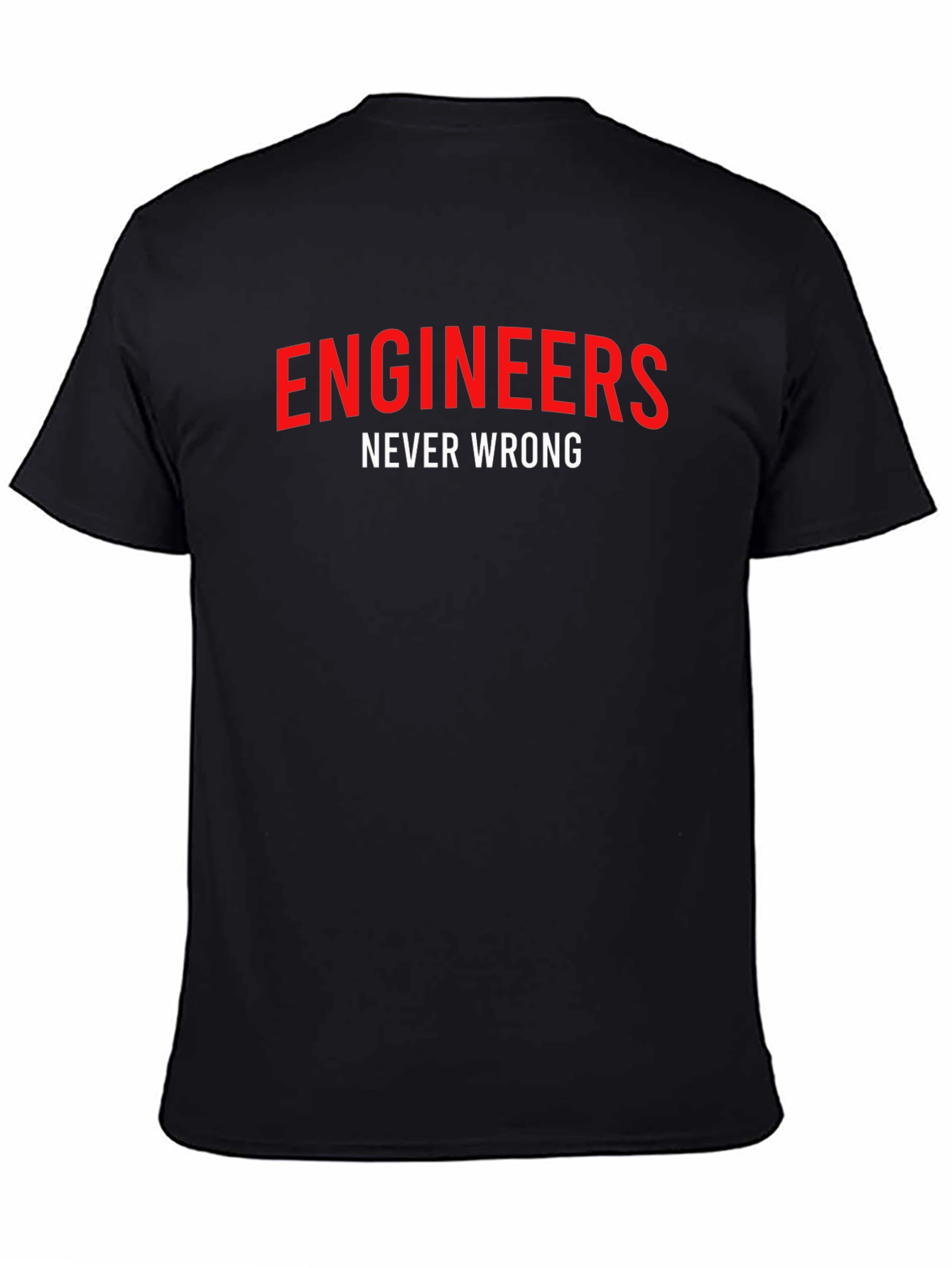 Engineers Never Wrong Black Graphic Tee