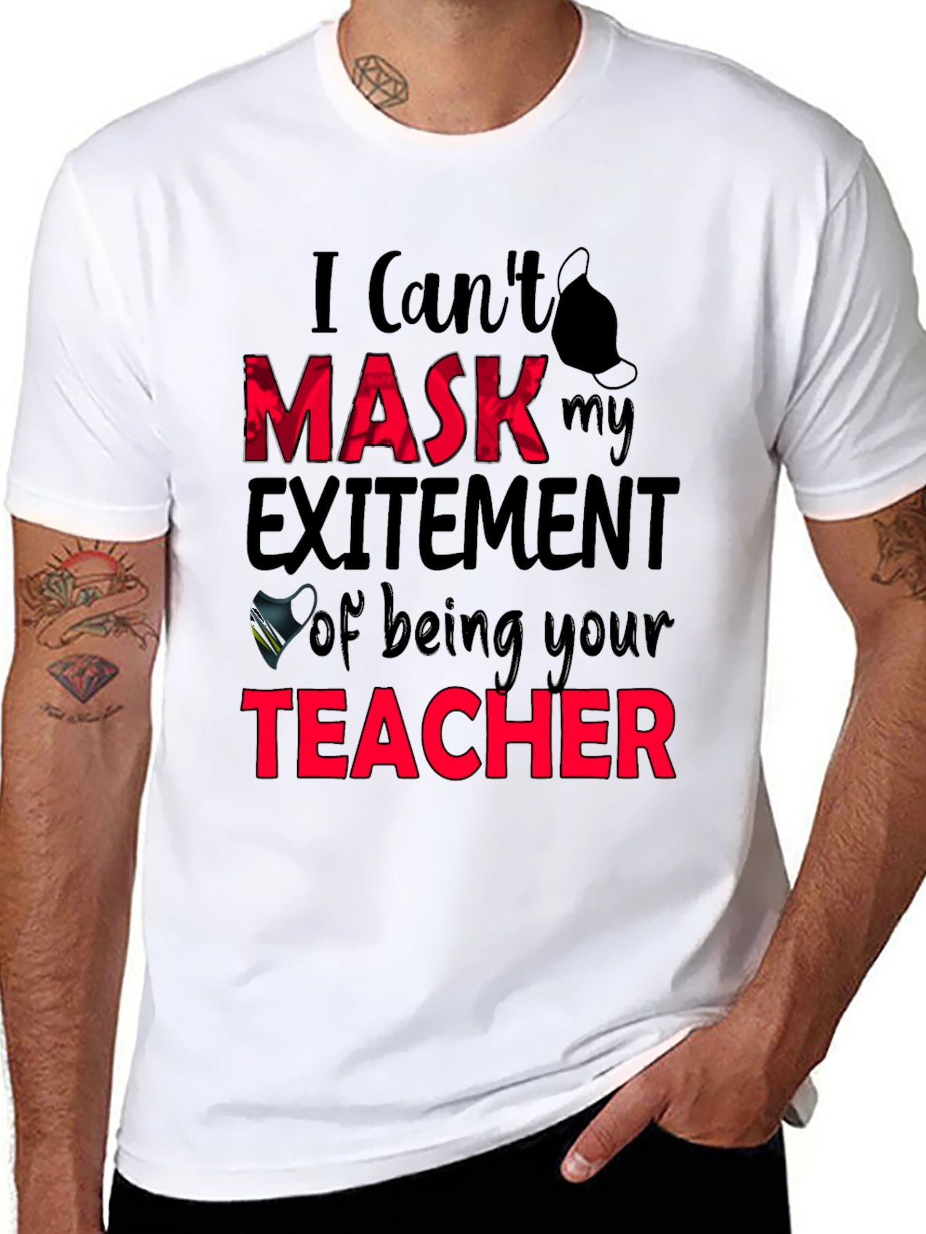 I Cant Mask My Excitement Teacher Graphic Tee