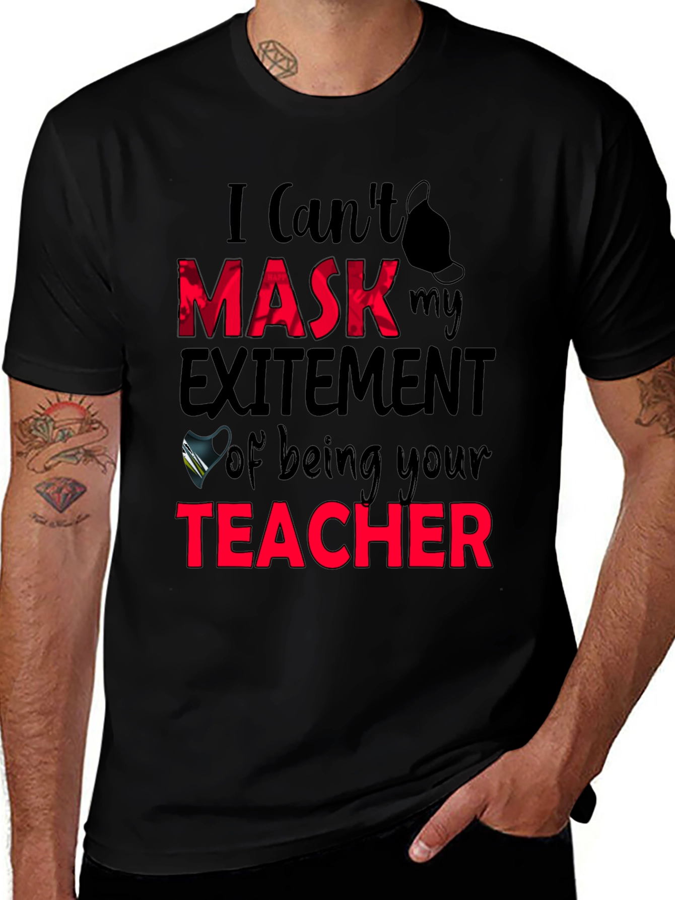 I Cant Mask My Excitement Teacher Graphic Tee