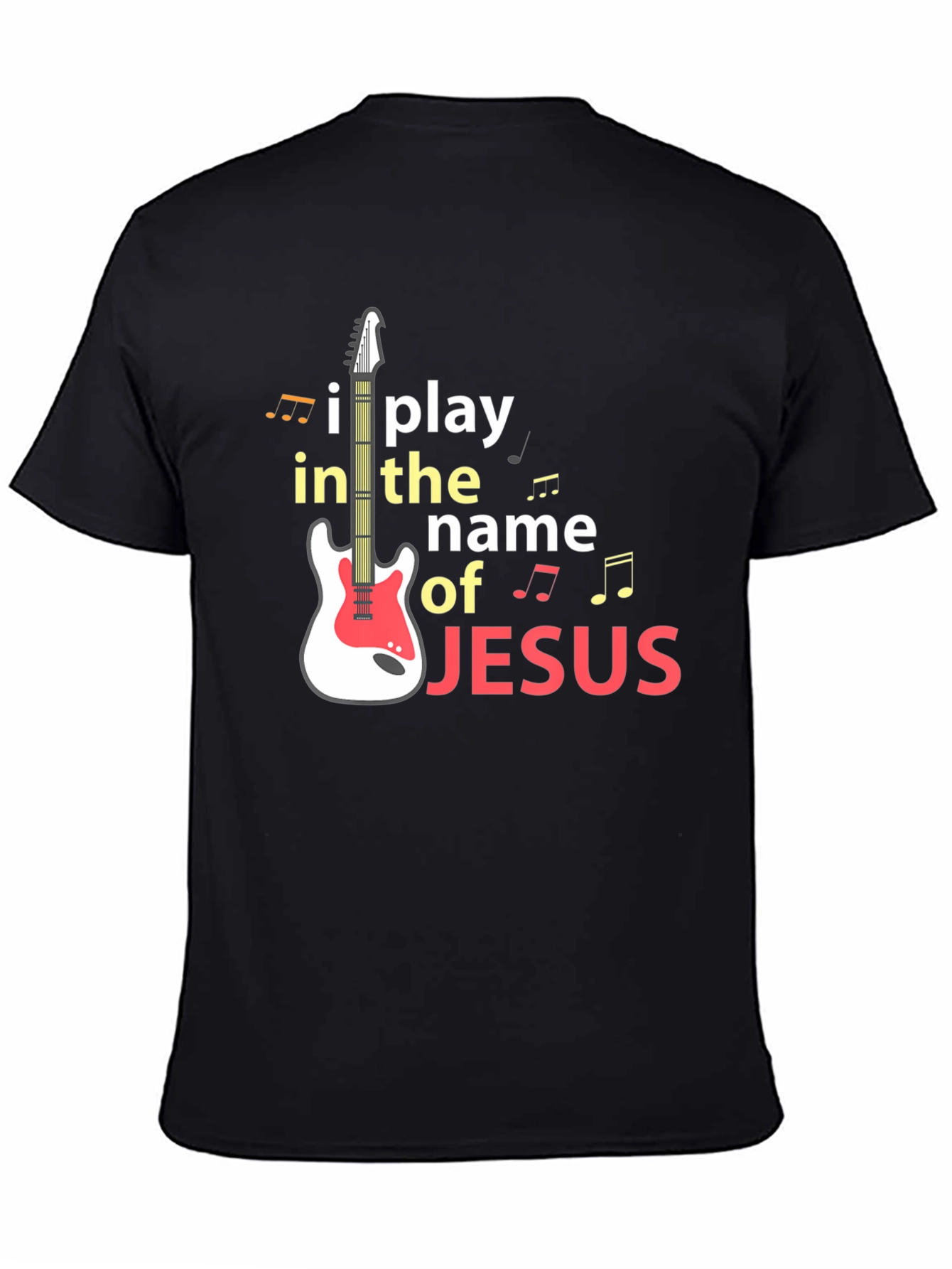 I Play in the Name of Jesus Guitar T-Shirt