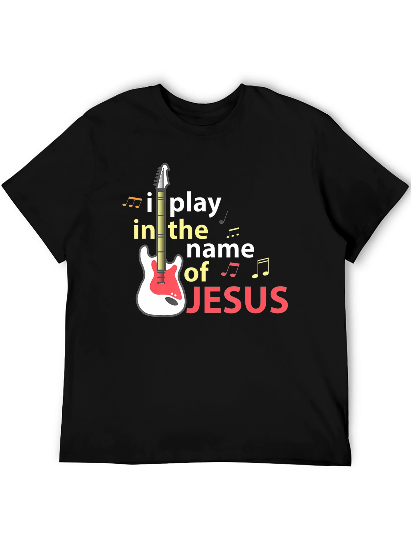 I Play in the Name of Jesus Guitar T-Shirt