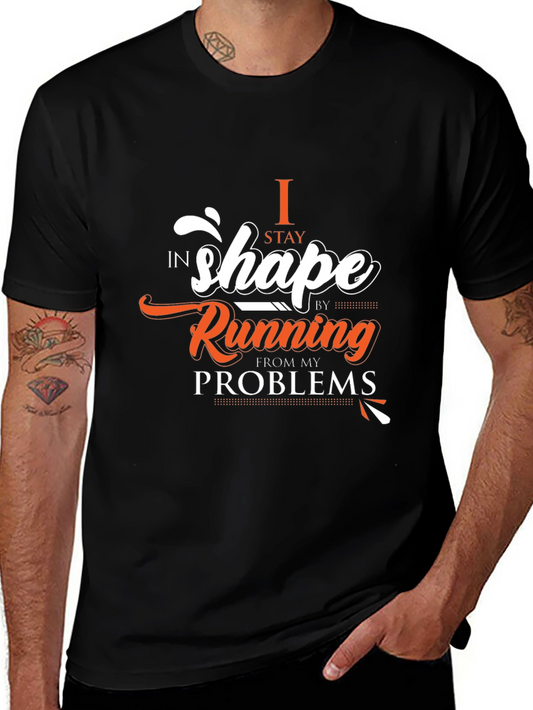 Funny Running T-Shirt - I Stay in Shape